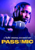 Watch Pass the Mic: A Movement Generations in the Making Myflixer
