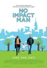 Watch No Impact Man: The Documentary Myflixer