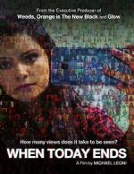 Watch When Today Ends Myflixer