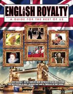 Watch English Royalty: A Guide for the Rest of Us Myflixer