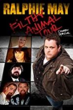 Watch Ralphie May Filthy Animal Tour Myflixer