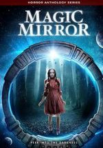 Watch Magic Mirror Anthology Myflixer