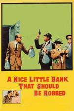 Watch A Nice Little Bank That Should Be Robbed Myflixer