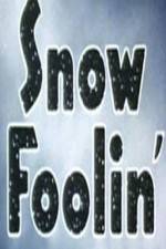 Watch Snow Foolin' Myflixer