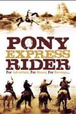 Watch Pony Express Rider Myflixer