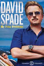 Watch David Spade: My Fake Problems Myflixer