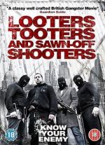 Watch Looters, Tooters and Sawn-Off Shooters Myflixer