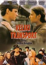 Watch Veliki transport Myflixer