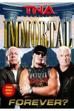 Watch Tna: Immortal Forever Myflixer