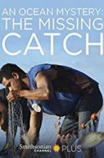 Watch An Ocean Mystery: The Missing Catch Myflixer