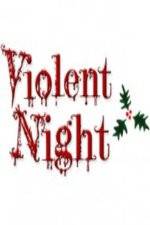 Watch Violent Night The Movie Myflixer