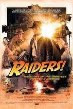 Watch Raiders The Story of the Greatest Fan Film Ever Made Myflixer