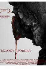 Watch Bloody Border Myflixer