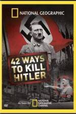 Watch National Geographic: 42 Ways to Kill Hitler Myflixer