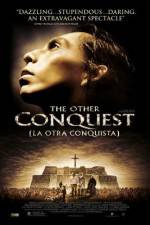 Watch La otra conquista Myflixer