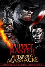Watch Puppet Master: Blitzkrieg Massacre Myflixer