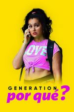 Watch Generation Por Qué? Myflixer