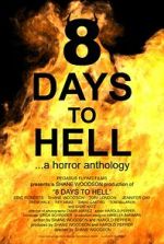 Watch 8 Days to Hell Myflixer