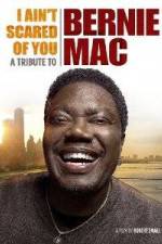 Watch I Ain't Scared of You A Tribute to Bernie Mac Myflixer