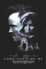 Watch Come and Find Me Myflixer