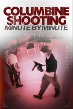 Watch Columbine Shooting: Minute by Minute Myflixer