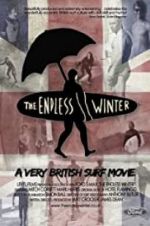 Watch The Endless Winter - A Very British Surf Movie Myflixer