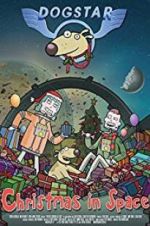 Watch Dogstar: Christmas in Space Myflixer