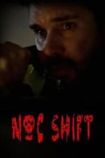 Watch Noc Shift Myflixer