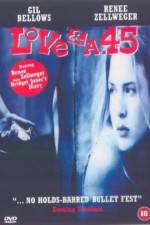 Watch Love and a .45 Myflixer