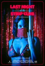 Watch Last Night at the Strip Club Myflixer