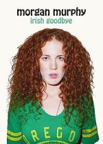 Watch Morgan Murphy: Irish Goodbye (TV Special 2014) Myflixer