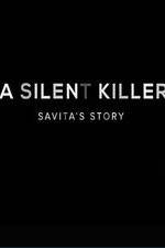 Watch A Silent Killer Savita's Story Myflixer