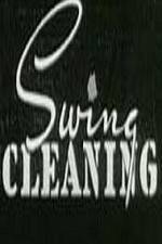 Watch Swing Cleaning Myflixer