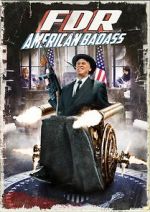 Watch FDR: American Badass! Myflixer