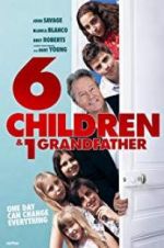 Watch 6 Children & 1 Grandfather Myflixer