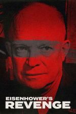 Watch Eisenhower\'s Revenge Myflixer