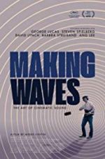 Watch Making Waves: The Art of Cinematic Sound Myflixer
