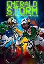 Watch Emerald Storm - The History of Irish Downhill Mountain Biking Myflixer