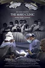 Watch The Mayo Clinic, Faith, Hope and Science Myflixer