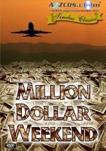 Watch Million Dollar Weekend Myflixer