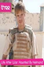 Watch Life after War: Haunted by Helmand Myflixer