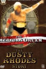 Watch The American Dream The Dusty Rhodes Story Myflixer