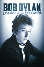 Watch Bob Dylan: Leader of the Free World Myflixer