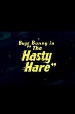 Watch The Hasty Hare Myflixer