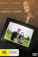 Watch The Perfect Child Myflixer