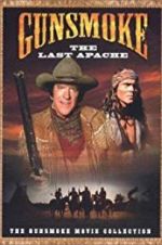 Watch Gunsmoke: The Last Apache Myflixer