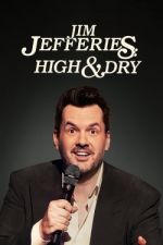 Watch Jim Jefferies: High n' Dry Myflixer