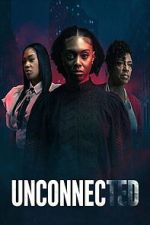Watch Unconnected Myflixer