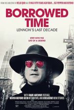 Watch Borrowed Time: Lennon\'s Last Decade Myflixer