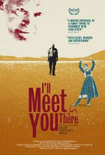 Watch I\'ll Meet You There Myflixer
